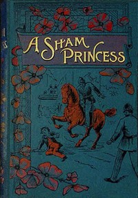 A sham princess, Eglanton Thorne, Charles A. Ferrier