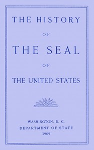 The history of the seal of the United States, Gaillard Hunt