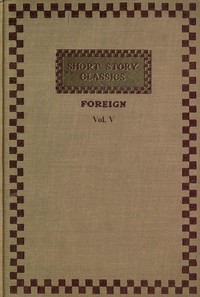 Short story classics (Foreign), Vol. 5, French II, Various, William Patten