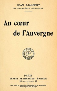 Au cœur de l'Auvergne, Jean Ajalbert