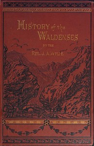 History of the Waldenses, J. A. Wylie