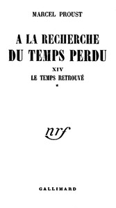 Le temps retrouvé Tome 1 (de 2), Marcel Proust