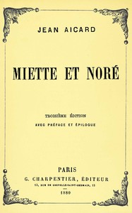 Miette et Noré, Jean Aicard