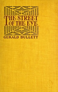 The Street of the Eye, Gerald Bullett