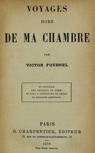 Voyages hors de ma chambre, Victor Fournel