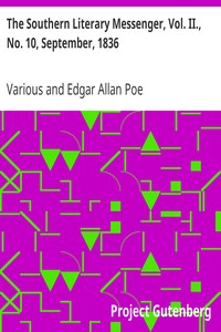 The Southern Literary Messenger, Vol. II., No. 10, September, 1836, Various, Edgar Allan Poe