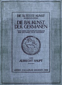 Die Baukunst der Germanen, Albrecht Haupt