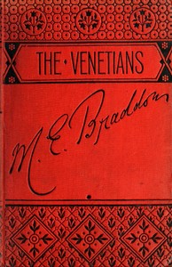 The Venetians, M. E. Braddon