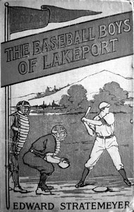 The baseball boys of Lakeport, Edward Stratemeyer, Max Klepper