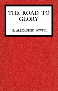 The road to glory, E. Alexander Powell