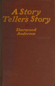 A story teller's story, Sherwood Anderson