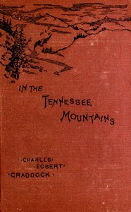 In the Tennessee mountains, Charles Egbert Craddock