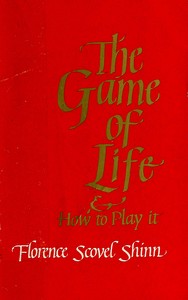 The game of life and how to play it, Florence Scovel Shinn