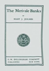 The Merivale banks, Mary Jane Holmes