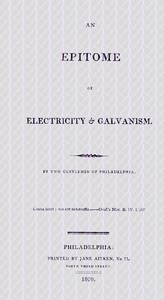 An epitome of electricity & galvanism, Two Gentlemen of Philadelphia