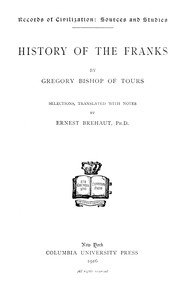 History of the Franks, Gregory Bishop of Tours, Ernest Brehaut