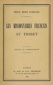 Les missionnaires français au Thibet, Prince Henri d' Orléans