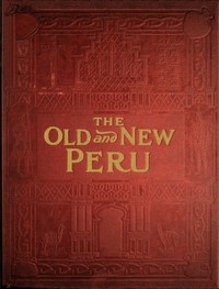 The old and the new Peru, Marie Robinson Wright