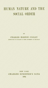 Human nature and the social order, Charles Horton Cooley