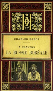 A travers la Russie boréale by Charles Rabot