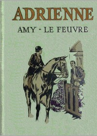 Adrienne, Amy Le Feuvre