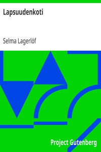 Lapsuudenkoti, Selma Lagerlöf, Helmi Krohn