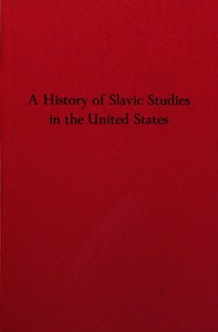 A history of Slavic studies in the United States, Clarence Augustus Manning