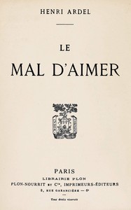 Le mal d'aimer, Henri Ardel