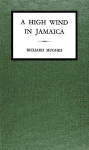 A high wind in Jamaica, Richard Arthur Warren Hughes