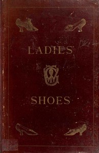 Ladies' dress shoes of the nineteenth century, T. Watson Greig