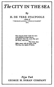 The city in the sea, H. De Vere Stacpoole