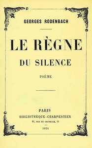 Le règne du silence: poème by Georges Rodenbach