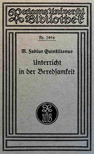 Unterricht in der Beredsamkeit, Marcus Fabius Quintilianus, Otto Güthling, W. Nicolai