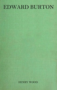 Edward Burton, Henry Wood