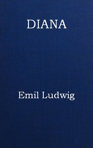 Diana, Emil Ludwig, Cedar Paul, Eden Paul