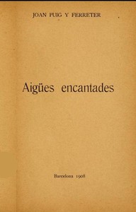 Aigües encantades, Joan Puig i Ferreter
