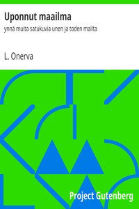 Uponnut maailma, L. Onerva