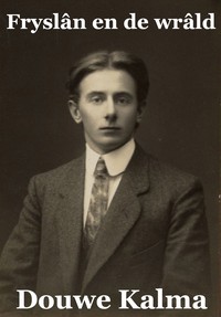 Fryslân en de wrâld, Douwe Kalma