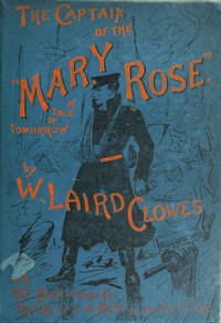 The captain of the "Mary Rose", Sir W. Laird Clowes, Edoardo De Martino, Fred T. Jane