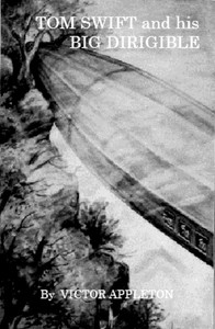 Tom Swift and his big dirigible, Victor Appleton