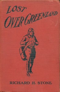 Lost over Greenland, Richard H. Stone