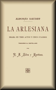 La arlesiana, Alphonse Daudet, R. A. Silva y Martínez