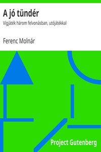 A jó tündér, Ferenc Molnár