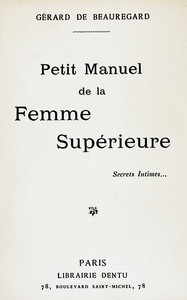 Petit manuel de la femme supérieure, Gérard de Beauregard