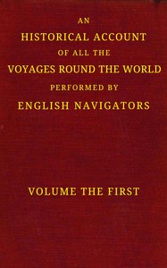 An historical account of all the voyages round the world, performed by English navigators, vol. 1 of 4, David Henry