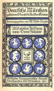 Deutsche Märchen gesammelt durch die Brüder Grimm, M. Thilo-Luyken, Gebrüder Grimm
