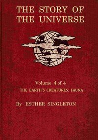 The story of the universe, Volume 4 (of 4), Esther Singleton