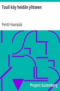 Tuuli käy heidän ylitseen, Pentti Haanpää