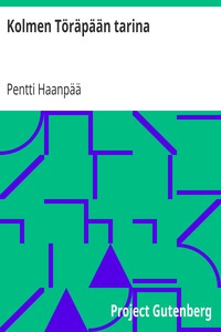 Kolmen Töräpään tarina, Pentti Haanpää