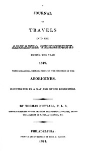 A journal of travels into the Arkansa Territory, Reuben Gold Thwaites, Thomas Nuttall